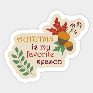 Autumn is my favorite season Sticker